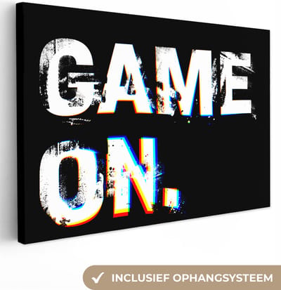 Canvas - Gaming - Quotes - Game - Spreuken - Zwart-wit - Gamen - Game on - 30x20 cm - Wanddecoratie - Schilderijen op canvas