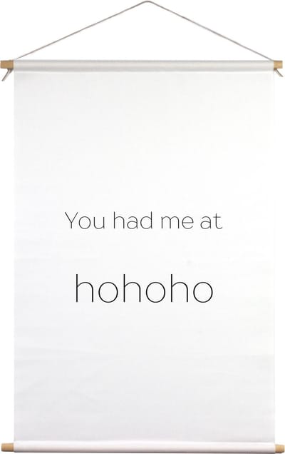 You had me at hohoho | Textielposter | Textieldoek | Wanddecoratie | 60 CM x 90CM | Kerst | Kerstdecoratie