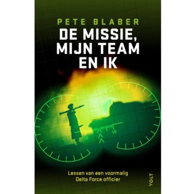 De Missie, Mijn Mensen En Mezelf - Pete Blaber