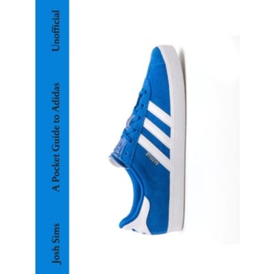 A Pocket Guide To Adidas - Josh Sims