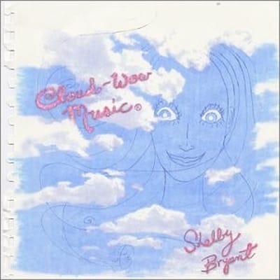 Shelby Bryant - Cloud-Wow Music (CD)