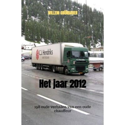 Het Jaar 2012 Onderweg - Willem Grünbauer