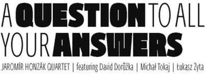 Jaromir Honzak Quartet - A Question To All Your Answers (CD)
