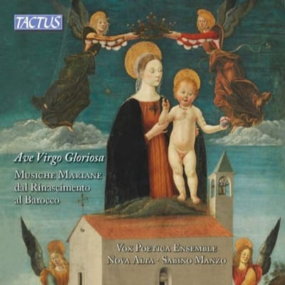 Vox Poetica Ensemble, Nova Alta & Sabino Manzo - Ave Virgo Gloriosa: Musiche Mariane Dal Rinascimento Al Barocco (CD)