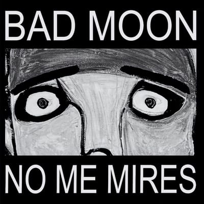 Bad Moon - No Me Mires (LP)
