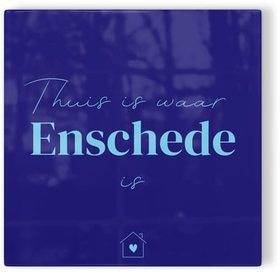 Tegeltje Thuis is waar Enschede is - donkerblauw lichtblauw - tegeltje stad - tegeltje met tekst