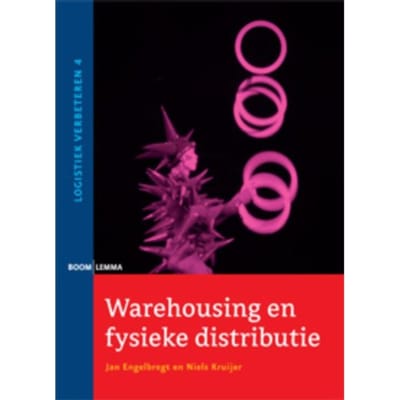 Warehousing En Fysieke Distributie - Logistiek Verbeteren - J. Engelbregt