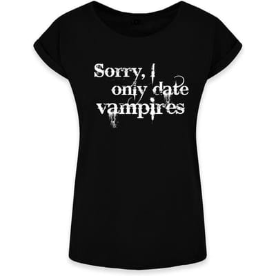 Goodie Two Sleeves - Fun T-shirt - Sorry, I only date vampires - S tot XXL - voor Vrouwen - zwart