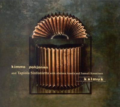 Kimmo Pohjonen, Tapiola Sinfonietta, Abdissa Assefa, Samuli Kosminen - Kalmuk (CD)
