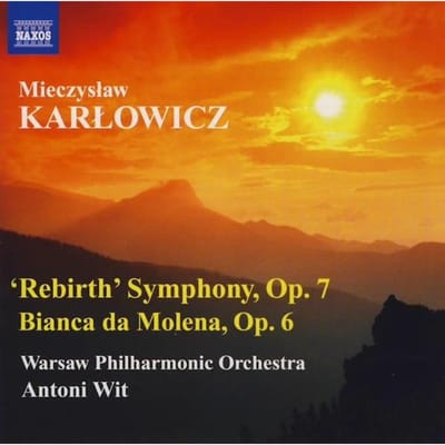 Warsaw Philharmonic Orchestra, Antoni Wit - Karlowics: 'Rebirth' Symphony, Op. 7 | Bianca Da Molena, Op. 6 (CD)
