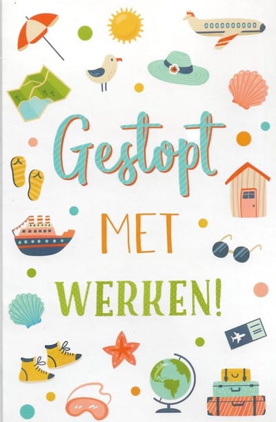 Gestopt met werken! Ga maar lekker van je Pensioen genieten! Een bijzondere kaart, lekker op vakantie, uitrusten etc. Leuk om zo te geven of om bij een cadeau te voegen. Een dubbele wenskaart inclusief envelop en in folie verpakt.