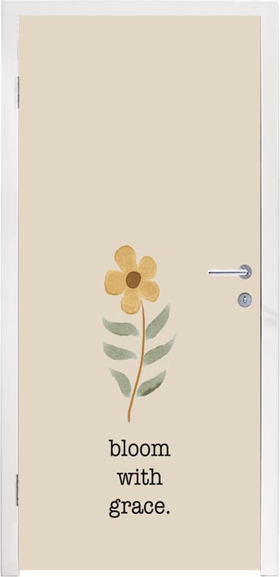 Deursticker Quotes - Spreuken - Bloom with grace - 95x235 cm - Deurposter