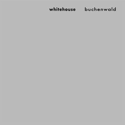 Whitehouse - Buchenwald (CD) (Remastered)