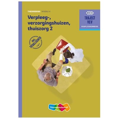 Traject Combipakket / Niveau 4 Verpleeg-, Verzorgingshuizen, Thuiszorg 2 / Theorieboek