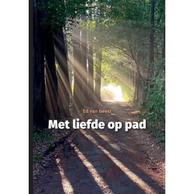 Met Liefde Op Pad - Ed Van Geest