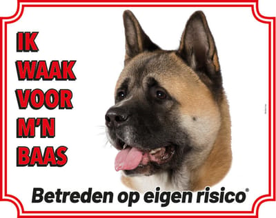 Akita Waakbord - Ik waak voor mijn baas Bruin