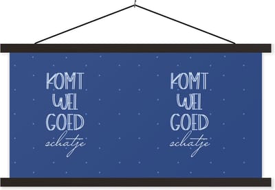 Posterhanger incl. Poster 60x30 cm - Schoolplaat - Sterkte - Quotes - Blauw - Liefde - Textielposter - Zwarte latten