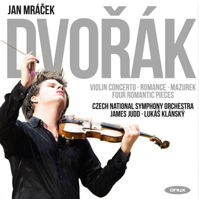 Jan Mrácek, James Judd, Lukás Klánský, Czech National Symphony Orchestra - Dvořák: Violin Concerto, Romance, Mazurek, Four Romantic Pieces (CD)