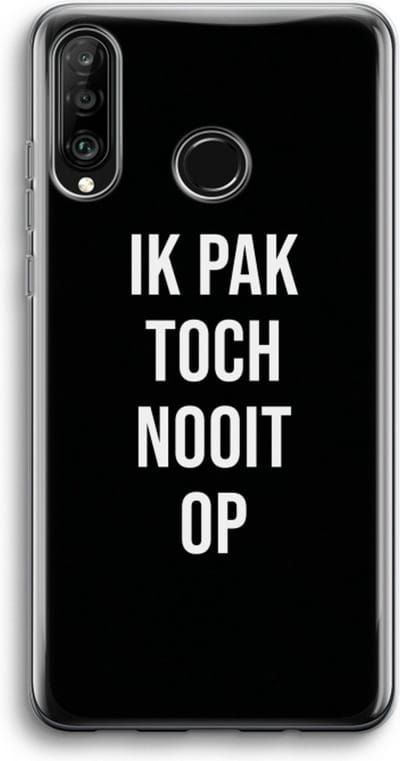 Case Company® - Hoesje geschikt voor Huawei P30 Lite hoesje - Ik pak nooit op - Zwart - Soft Cover Telefoonhoesje - Bescherming aan alle Kanten en Schermrand