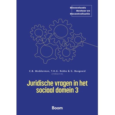 Juridische Vragen In Het Sociaal Domein 3 - Binnenlands Bestuur En Decentralisatie