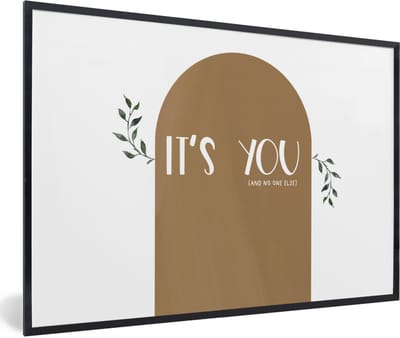 Fotolijst incl. Poster - It's you and no one else - Quotes - Spreuken - Relatie - 60x40 cm - Posterlijst