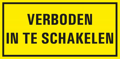 Verboden in te schakelen bord met tekst - kunststof 300 x 150 mm