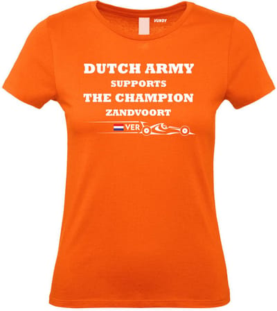 Dames t-shirt Dutch Army Supports The Champion Zandvoort | Formule 1 fan | Max Verstappen / Red Bull racing supporter | Oranje dames | maat XS