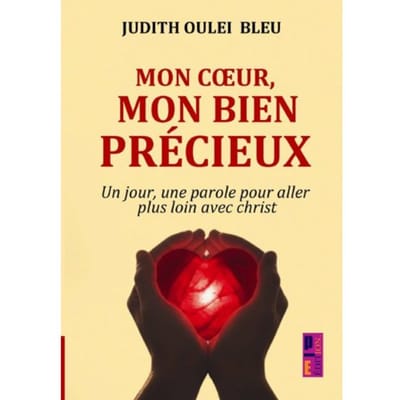 Mon Cœur, Mon Bien Précieux - Judith Oulei Bleu