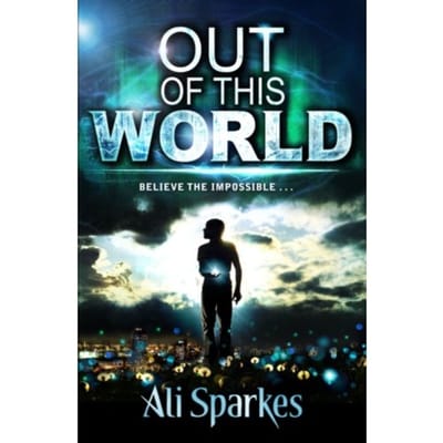 Out Of This World - Ali Sparkes