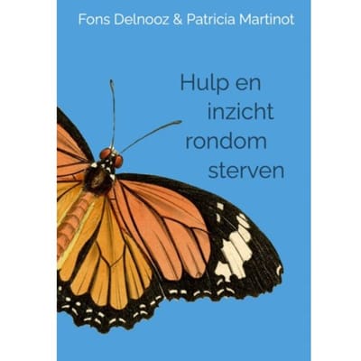 Hulp En Inzicht Rondom Sterven - Fons Delnooz Patricia Martinot