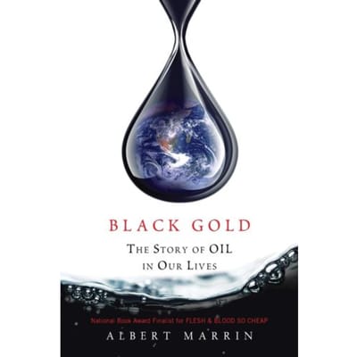 Black Gold - Albert Marrin