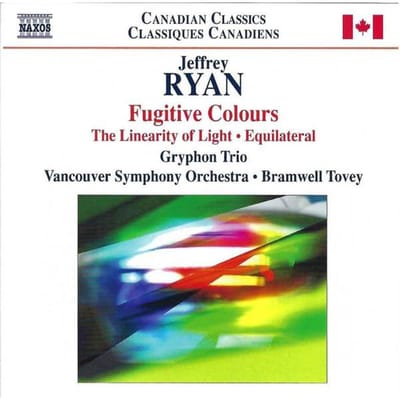 Vancouver Symphony Orchestra, Gryphon Trio, Bramwell Tovey - Ryan: Fugitive Colours | The Linearity Of Light | Equilateral (CD)