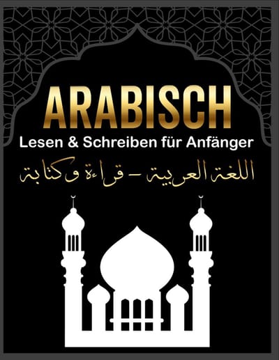 Arabisch Lernen für Anfänger: Alphabet, Lesen und Schreiben mit Audio-Unterstützung