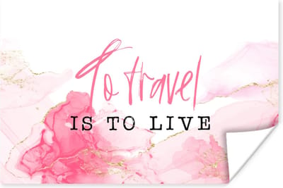 Poster Spreuken - Quotes - To travel is to live - Marmer - 180x120 cm XXL