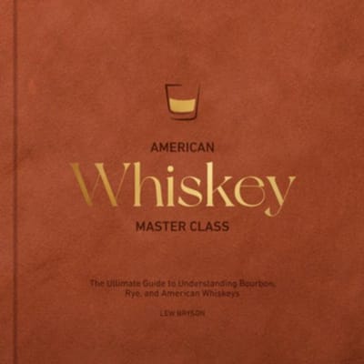 American Whiskey Master Class - Lew Bryson