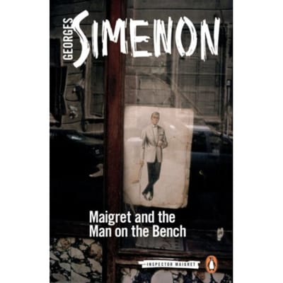 Maigret And The Man On The Bench - Inspector Maigret - Georges Simenon