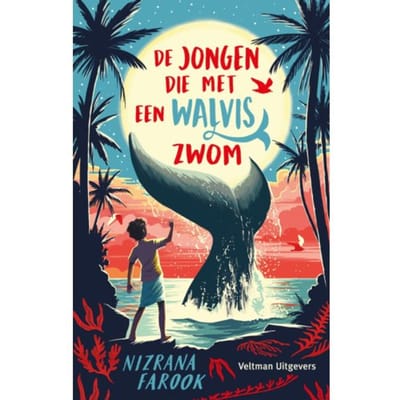 De Jongen Die Met Een Walvis Zwom - Nizrana Farook