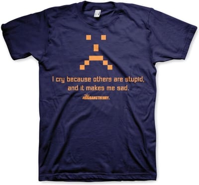 The Big Bang Theory Heren Tshirt -M- I Cry Because Others Are Stupid Blauw