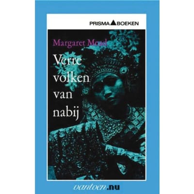 Verre Volken Van Nabij - Vantoen.Nu - M. Mead