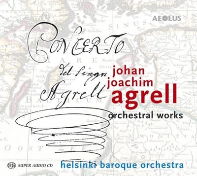 Helsinki Baroque Orchestra, Aapo Häkkinen - Agrell: Orchesterwerke (SACD)