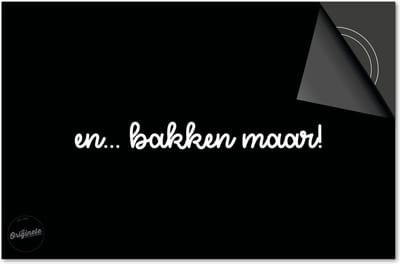 Inductie beschermer 60x60 - afdekplaat inductie mat - Dietrix Kookplaat beschermer - Exclusief - Quotes - En…Bakken maar Zwart