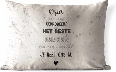 Buitenkussens - Tuin - Opa - Cadeau - Spreuken - Het beste cadeau - Quotes - 50x30 cm