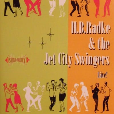 HB Radke & The Jet City Swingers - Live! (CD)
