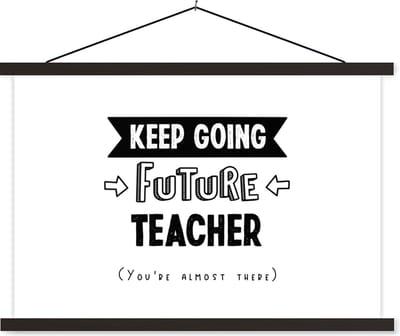 Posterhanger incl. Poster 60x40 cm - Schoolplaat - Docent - Studeren - Motivatie - Quote - Textielposter - Zwarte latten