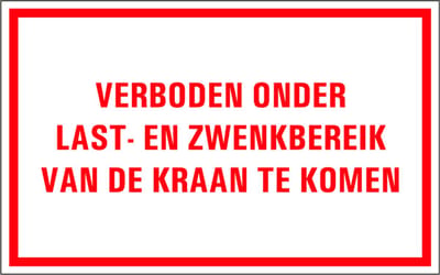 Verboden onder last en zwenkbereik van de kraan te komen tekstbord - kunststof 400 x 250 mm