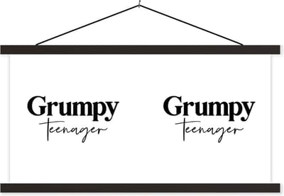 Posterhanger incl. Poster 60x30 cm - Schoolplaat - Kids - Quotes - Zwart - Wit - Grumpy teenager - Textielposter - Zwarte latten
