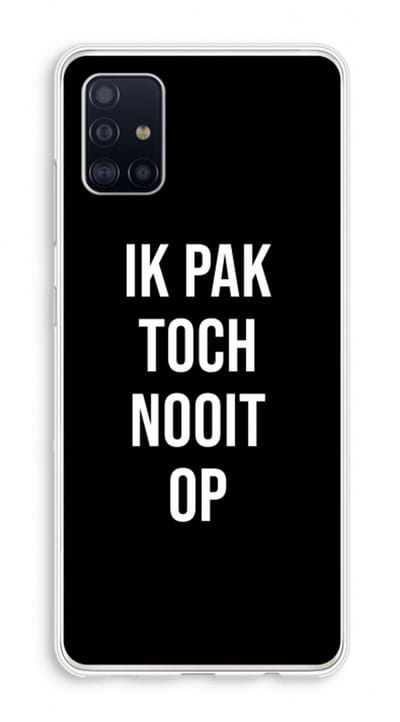 Case Company® - Hoesje geschikt voor Samsung Galaxy A51 4G hoesje - Ik pak nooit op - Zwart - Soft Cover Telefoonhoesje - Bescherming aan alle Kanten en Schermrand