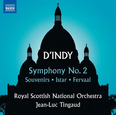 Royal Scottish National Orchestra, Jean-Luc Tingaud - d'Indy: Symphony No. 2 | Souvenirs | Istar (CD)