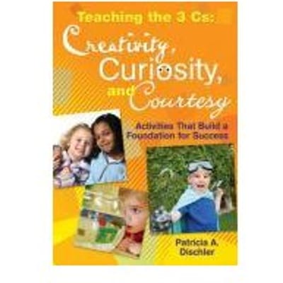 Teaching The Three Cs - Dischler, Patricia A.