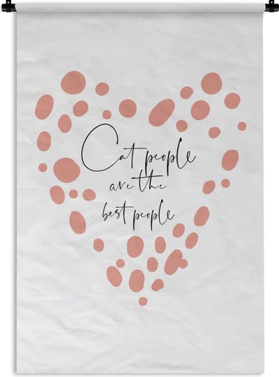 Wandkleed - Wanddoek - Quotes - Cat people are the best people - Spreuken - Katten - 120x180 cm - Wandtapijt